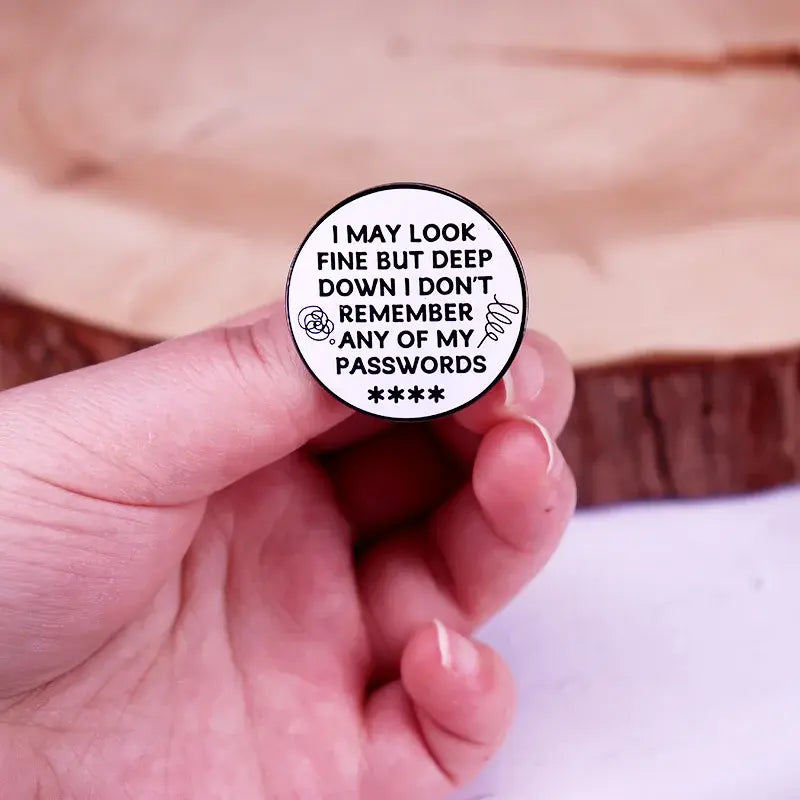 I don't know my password enamel pin reminder badge brooch