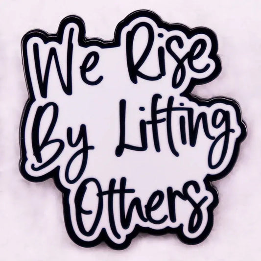 we rise by lifting others badge robert ingersoll quotes enamel pin brooch jewelry
