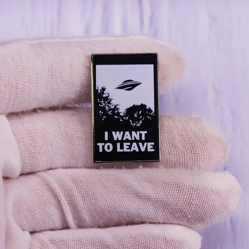 I Want To Leave Enamel Pin Brooch Funny UFO Alien Badge