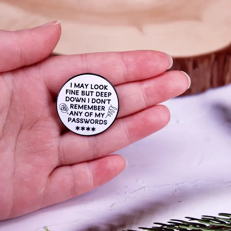 I don't know my password enamel pin reminder badge brooch