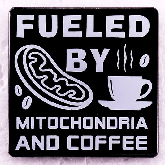 Fueled by Mitochondria and Coffee Enamel Pin Funny Science Badge