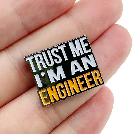 Fashion Creative Trust Me I'm An Engineer Brooch Metal Enamel Badge Lapel Pin Jewelry Backpack Accessories Souvenir Gift